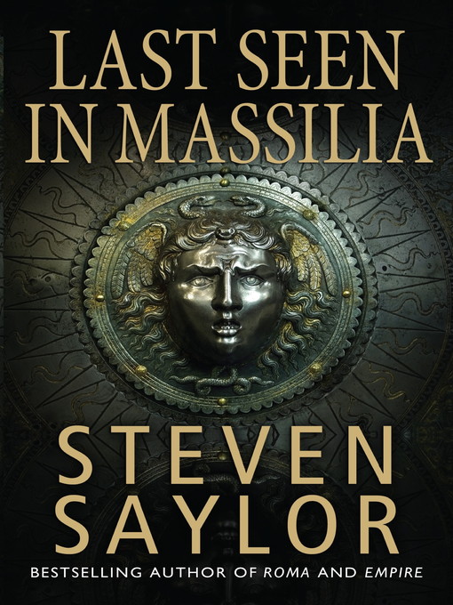 Title details for Last Seen in Massilia by Steven Saylor - Available